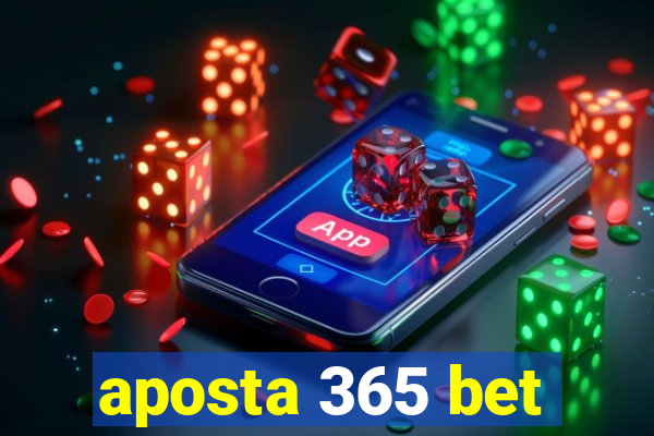 aposta 365 bet